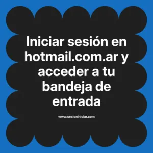 Iniciar sesión en hotmail.com.ar y acceder a tu bandeja de entrada