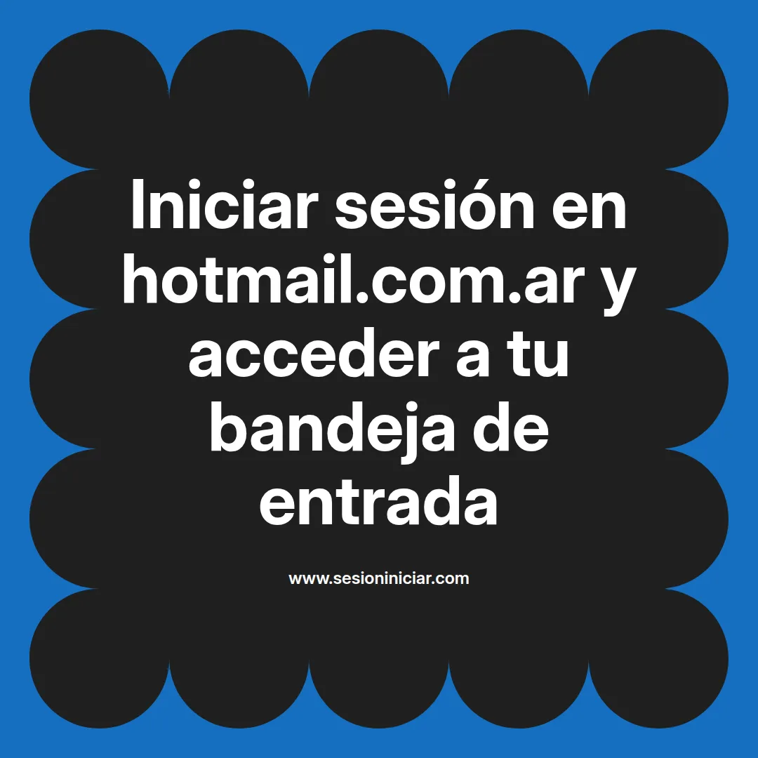 Iniciar sesión en hotmail.com.ar y acceder a tu bandeja de entrada