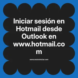 Iniciar sesión en Hotmail desde Outlook en www.hotmail.com