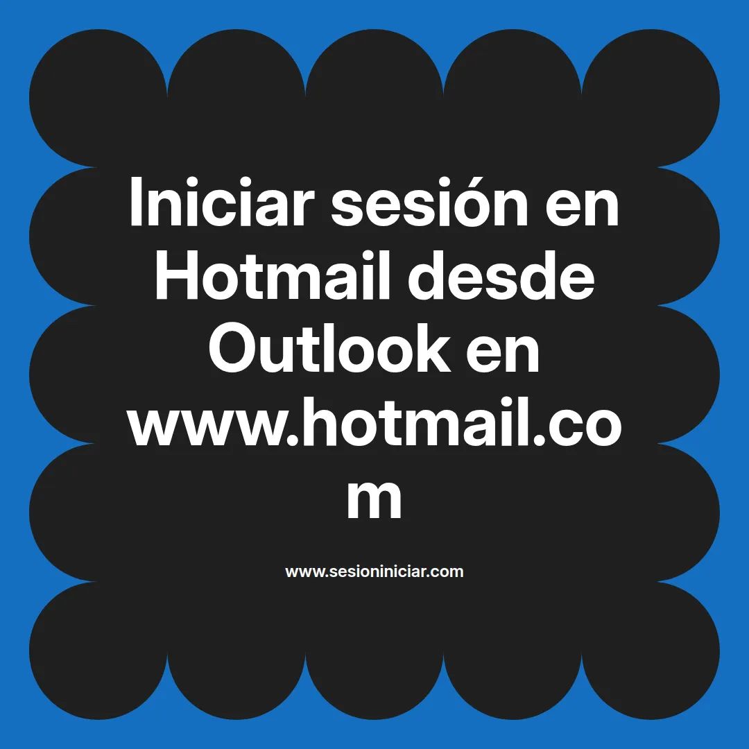 Iniciar sesión en Hotmail desde Outlook en www.hotmail.com