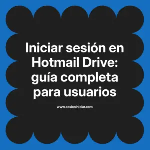 Iniciar sesión en Hotmail Drive: guía completa para usuarios