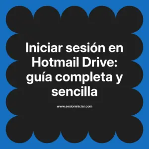 Iniciar sesión en Hotmail Drive: guía completa y sencilla