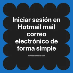 Iniciar sesión en Hotmail mail correo electrónico de forma simple