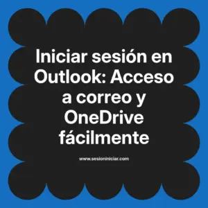 Iniciar sesión en Outlook: Acceso a correo y OneDrive fácilmente