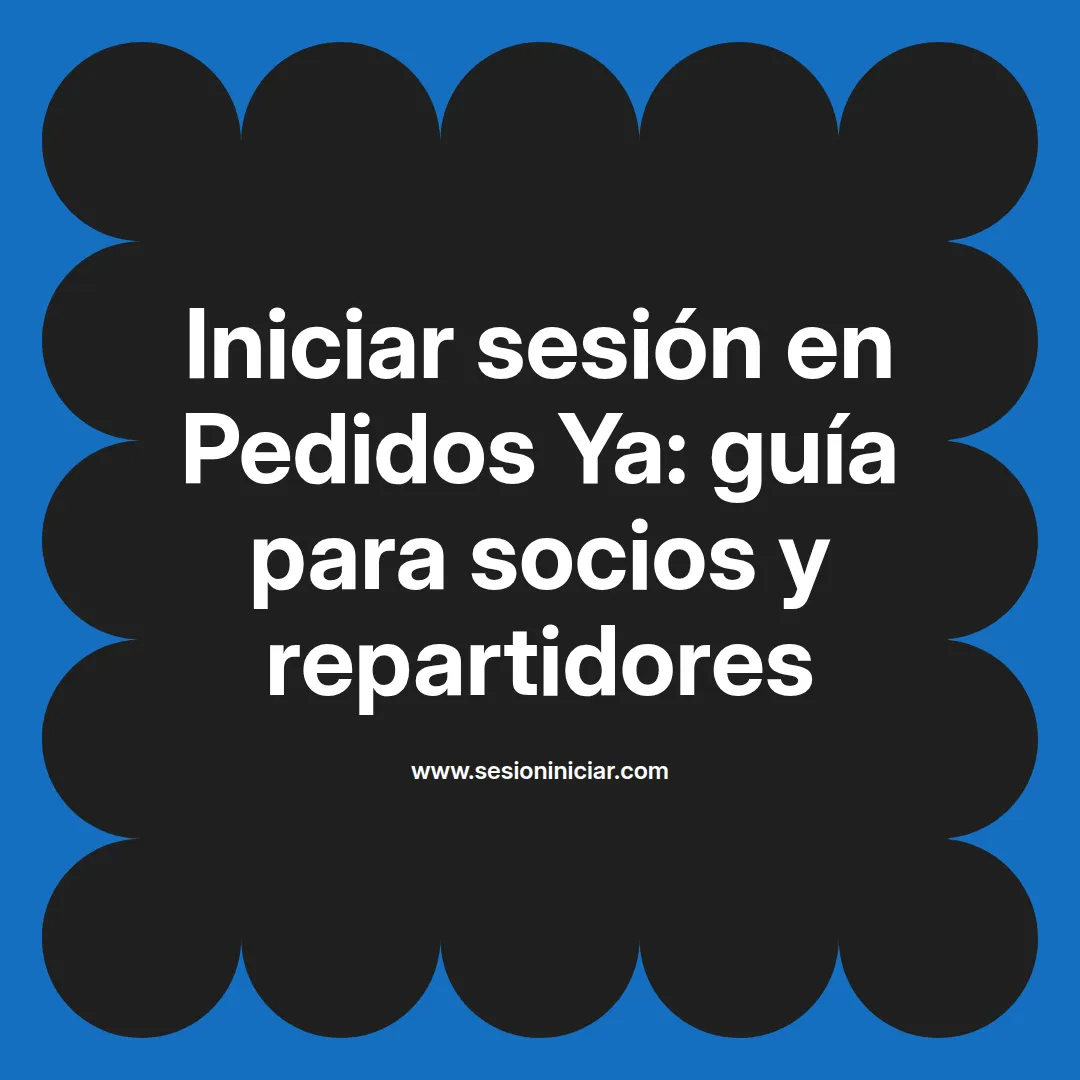Iniciar sesión en Pedidos Ya: guía para socios y repartidores
