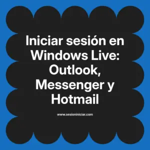 Iniciar sesión en Windows Live: Outlook, Messenger y Hotmail