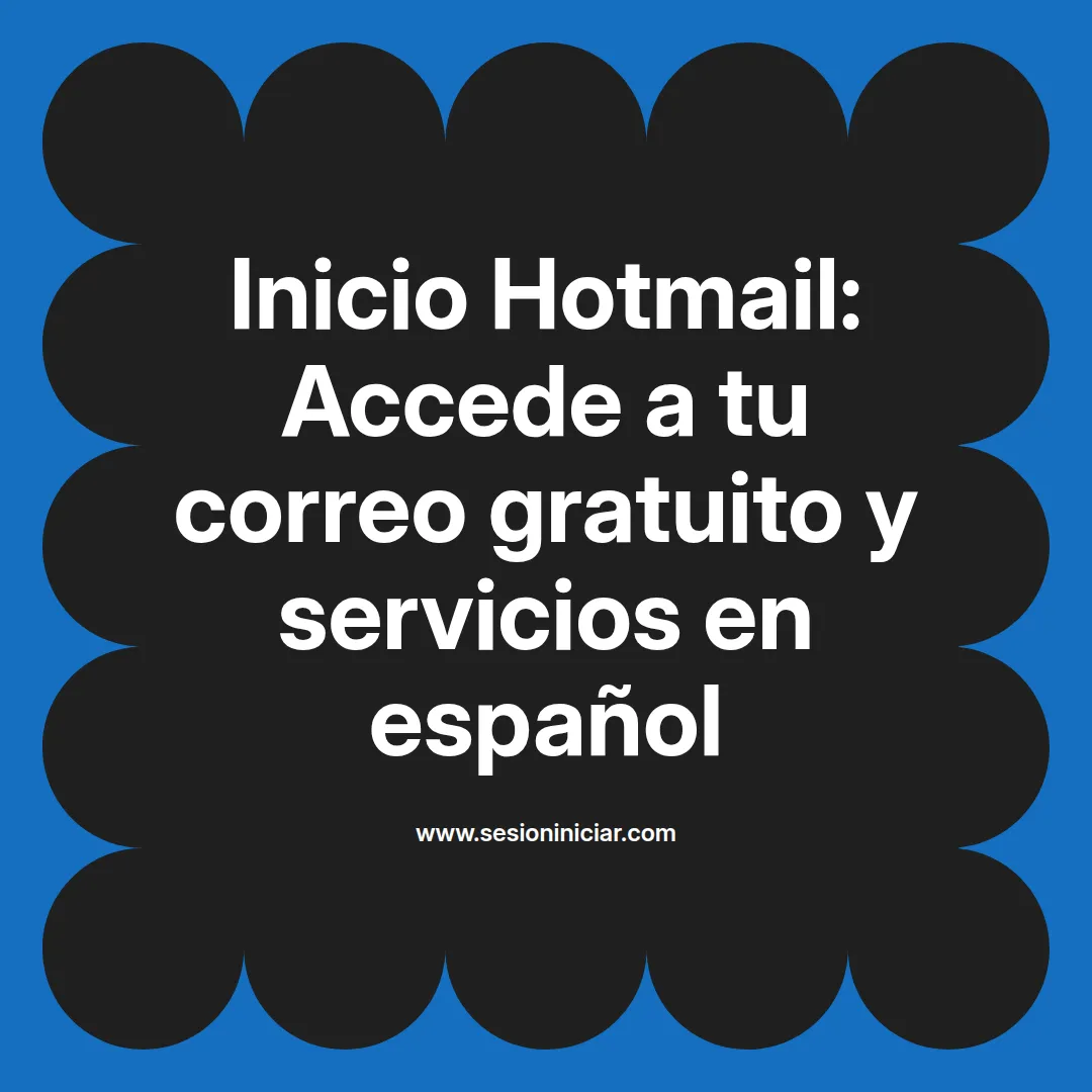 Inicio Hotmail: Accede a tu correo gratuito y servicios en español