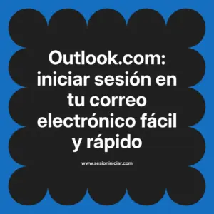 Outlook.com: iniciar sesión en tu correo electrónico fácil y rápido