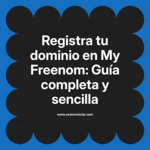 Registra tu dominio en My Freenom: Guía completa y sencilla
