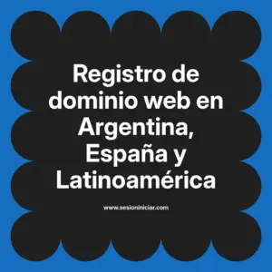 Registro de dominio web en Argentina, España y Latinoamérica