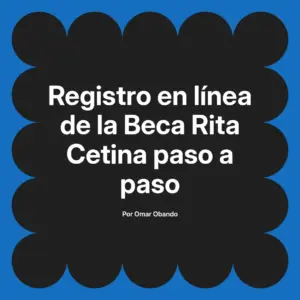 Registro en línea de la Beca Rita Cetina paso a paso