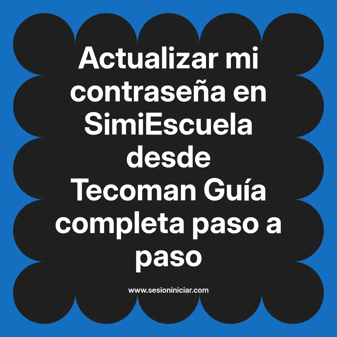 Actualizar mi contraseña en SimiEscuela: Guía paso a paso desde Tecoman