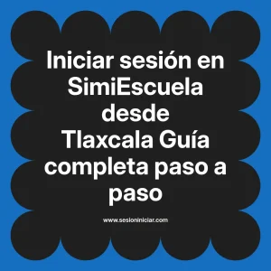 Iniciar sesión en SimiEscuela: Guía paso a paso desde Tlaxcala
