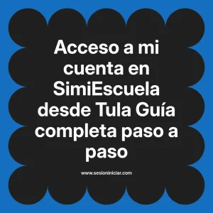 Acceso a mi cuenta en SimiEscuela: Guía paso a paso desde Tula