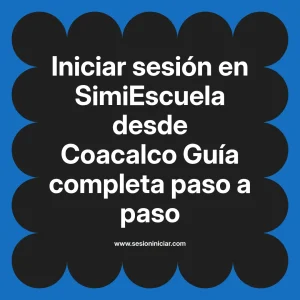 Iniciar sesión en SimiEscuela: Guía paso a paso desde Coacalco