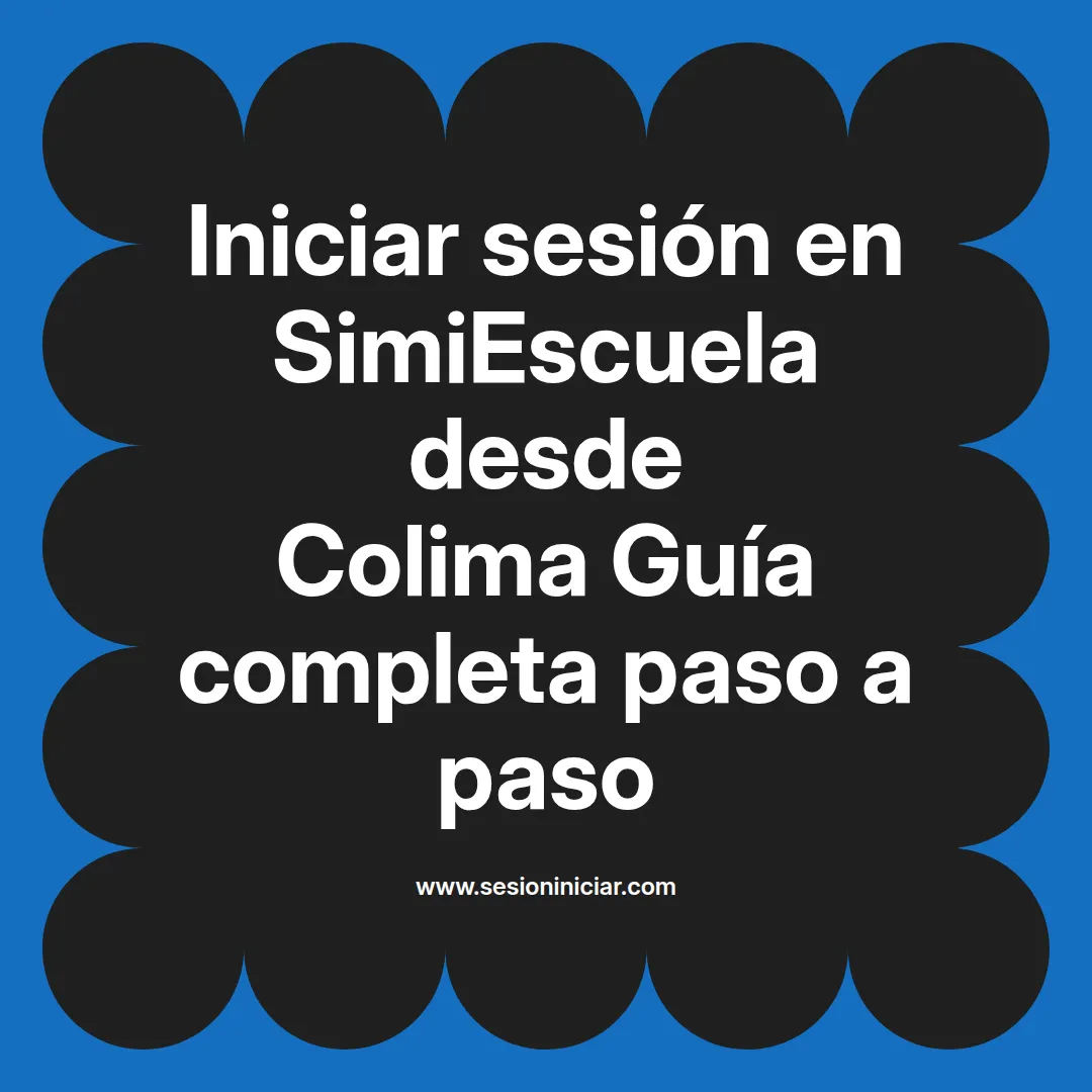 Iniciar sesión en SimiEscuela: Guía paso a paso desde Colima