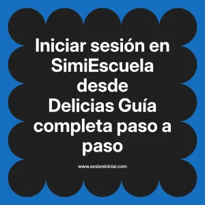 Iniciar sesión en SimiEscuela: Guía paso a paso desde Delicias