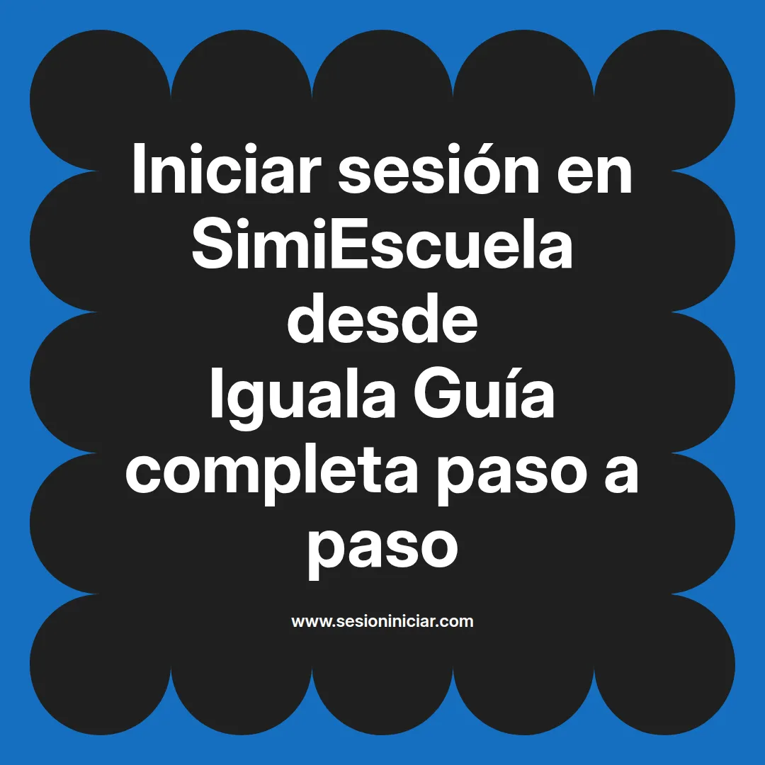 Iniciar sesión en SimiEscuela: Guía paso a paso desde Iguala
