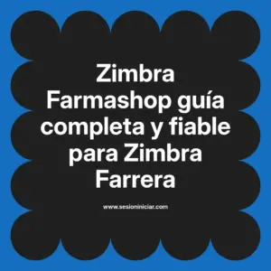 Zimbra Farmashop guía completa y fiable para Zimbra Farrera